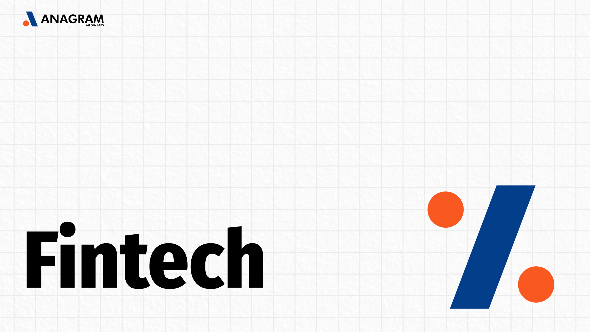 Best Fintech Digital Marketing Agency | Anagram Media Labs